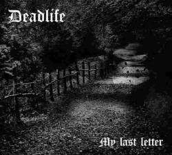 Deadlife (SWE) : My Last Letter